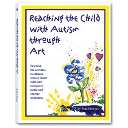 Image for Reaching the Child with Autism through Art , 124 Pages from School Specialty