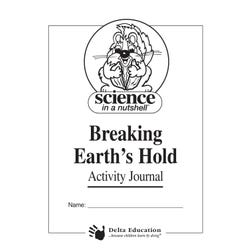 Image for Delta Education Science In A Nutshell Breaking Earth's Hold Student Journals, Pack of 5 from School Specialty