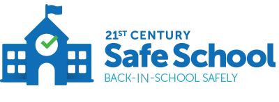 21st Century Safe School - Back-In-School Safely